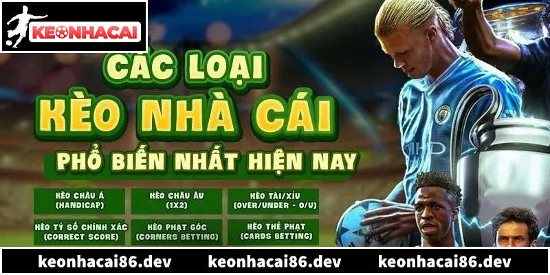 Các loại kèo nhà cái đáng chơi nhất hiện nay